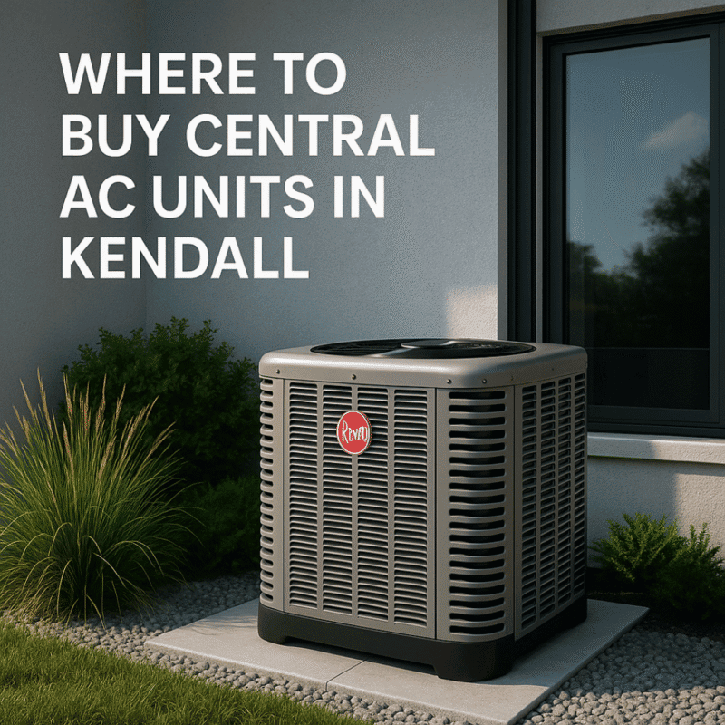 Where To Buy Central AC Units In Kendall
