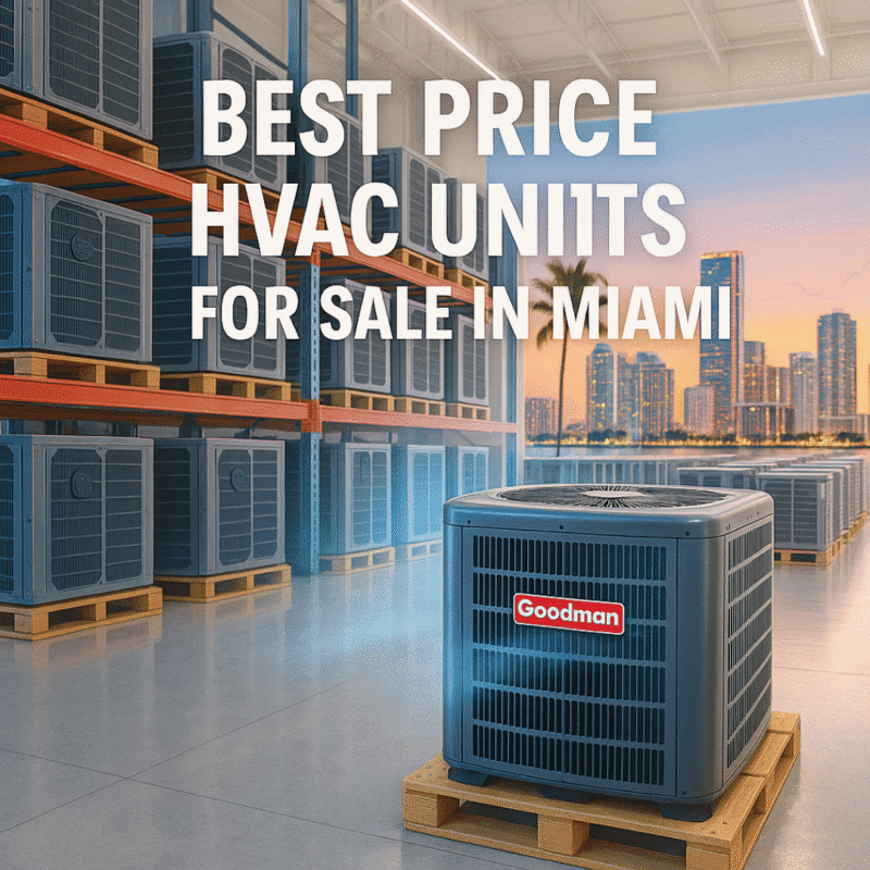 Best Price Hvac Units Miami