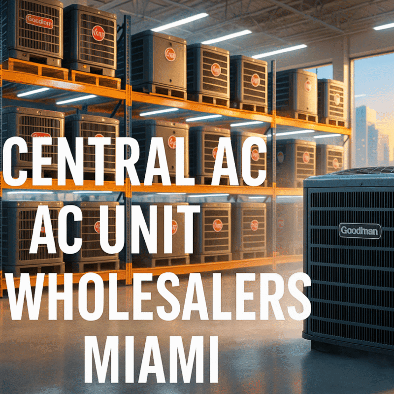 Central AC Unit Wholesalers