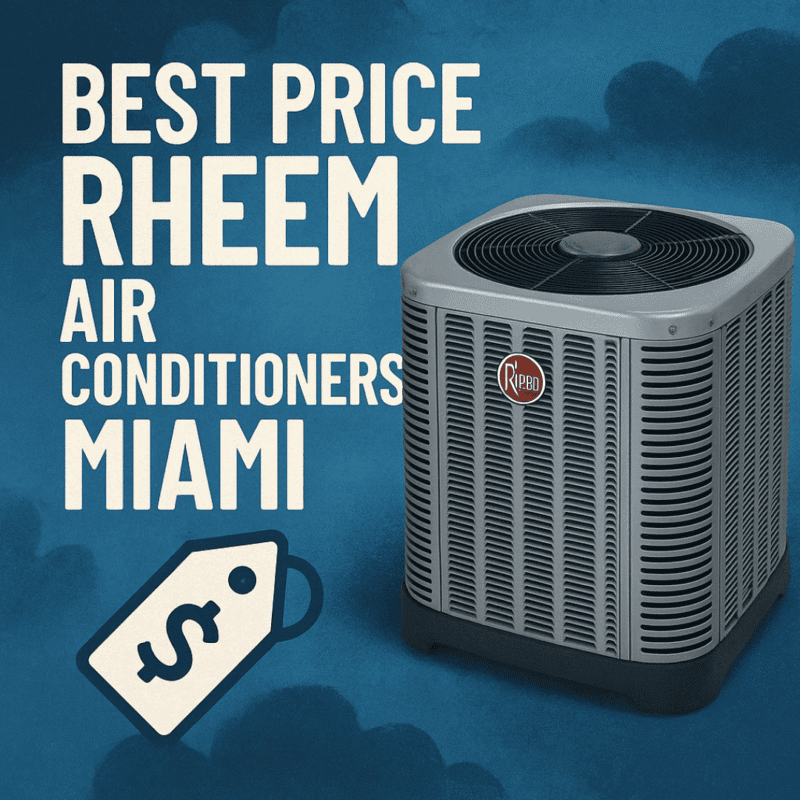 Best Price Rheem Air Conditioners Miami